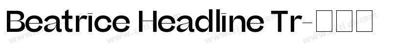 Beatrice Headline Tr字体转换